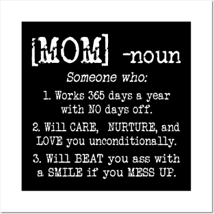 Mom Definition T-shirt Mom - Someone who works 365 days a year with NO days off Mother's Lover Posters and Art